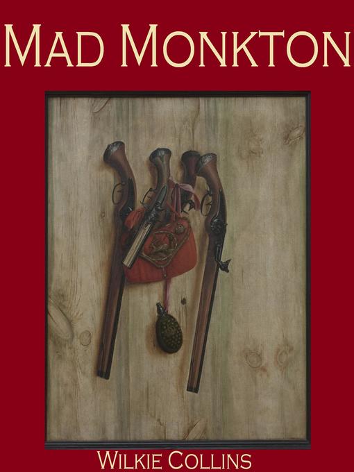 Title details for Mad Monkton by Wilkie Collins - Available